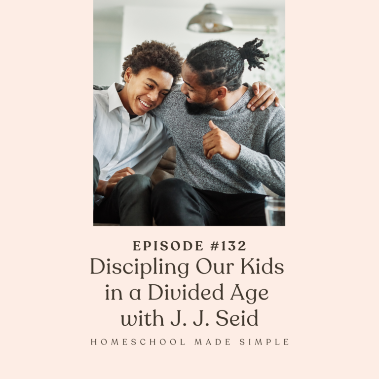 Discipling Our Kids in a Divided Age with J. J. Seid | Episode 132