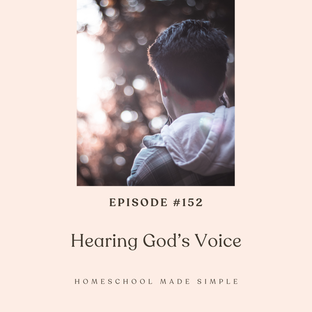 hearing God's voice | homeschool made simple