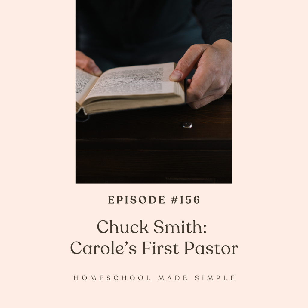 Chuck Smith: Carole's First Pastor | Homeschool Made Simple