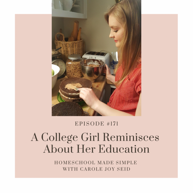 A College Girl Reminisces on Her Home Education | Episode 171