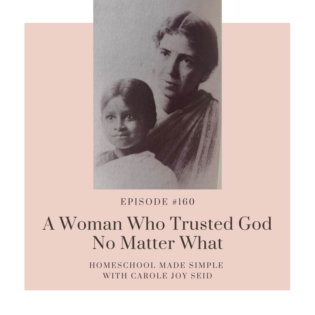 a woman who trusted God no matter what, Amy Carmichael