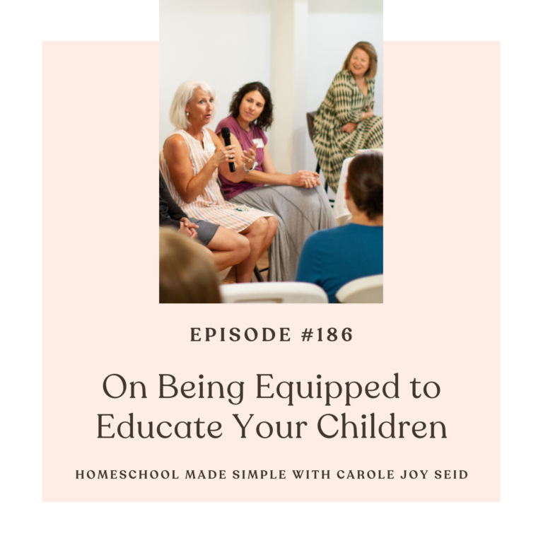 Being Equipped to Educate Your Children | Episode 186