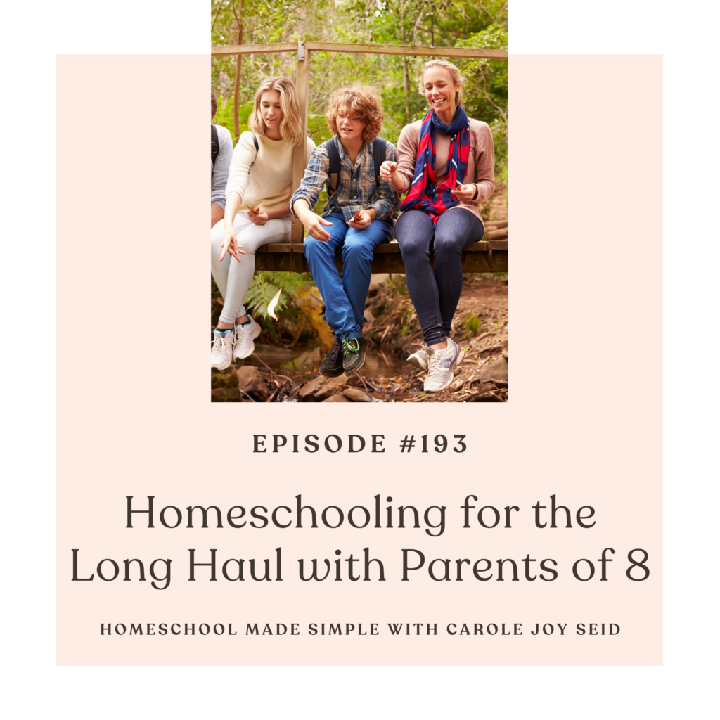 homeschooling for the long haul | homeschool made simple podcast