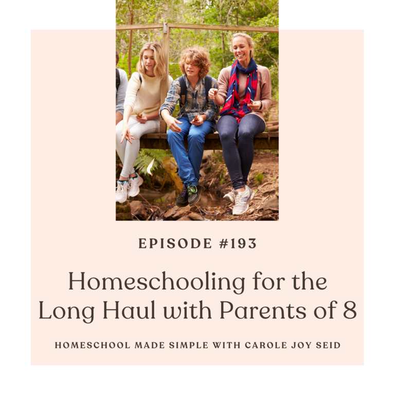 Homeschooling for the Long Haul with Dan & Kara Beck | Episode 193