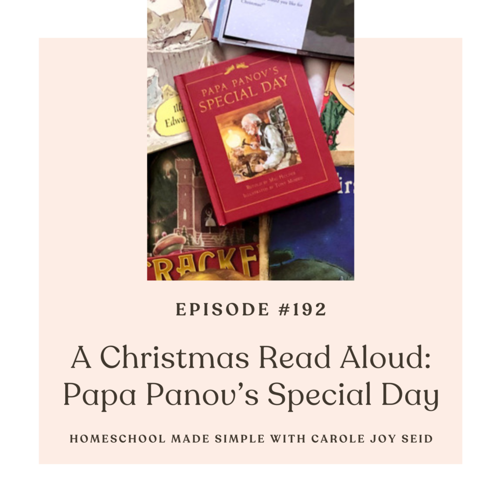 christmas read aloud papa panov's special day | homeschool made simple podcast