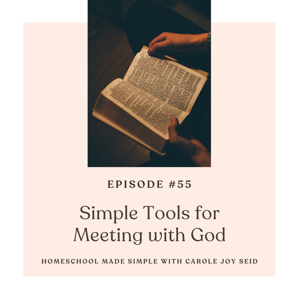 simple tools for meeting with God each day | homeschool made simple podcast