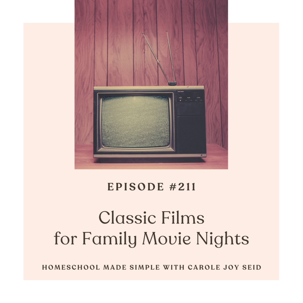 classic films for family movie night | homeschool made simple