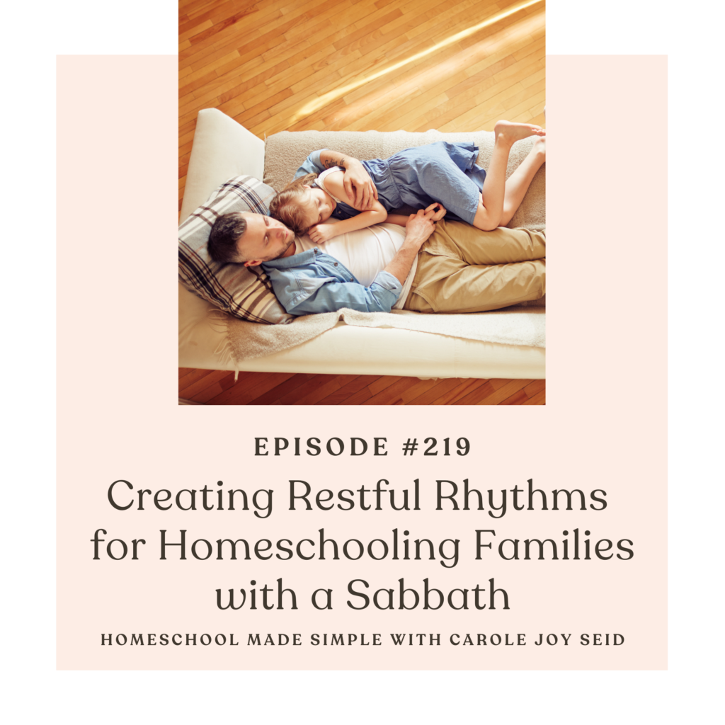 Creating Restful Rhythms for Homeschooling Families