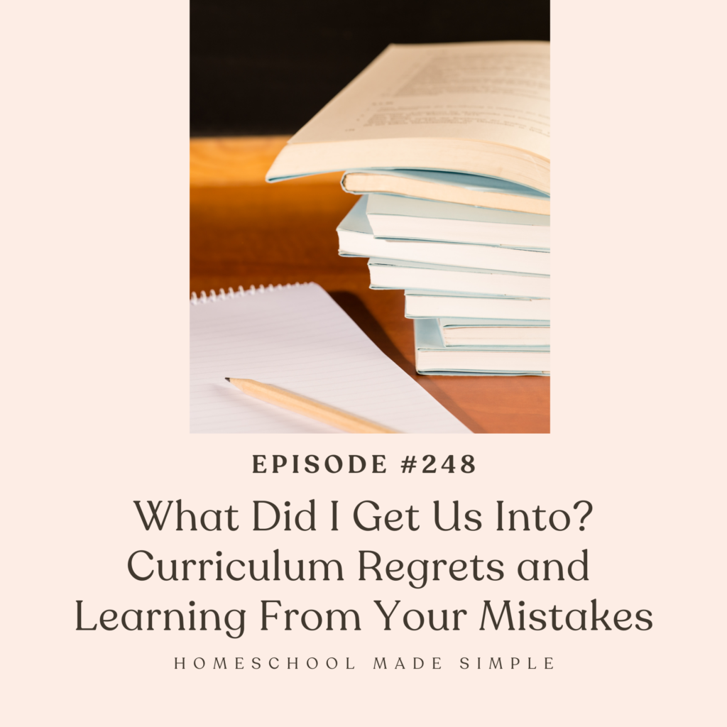 curriculum regrets and learning from your mistakes | homeschool made simple